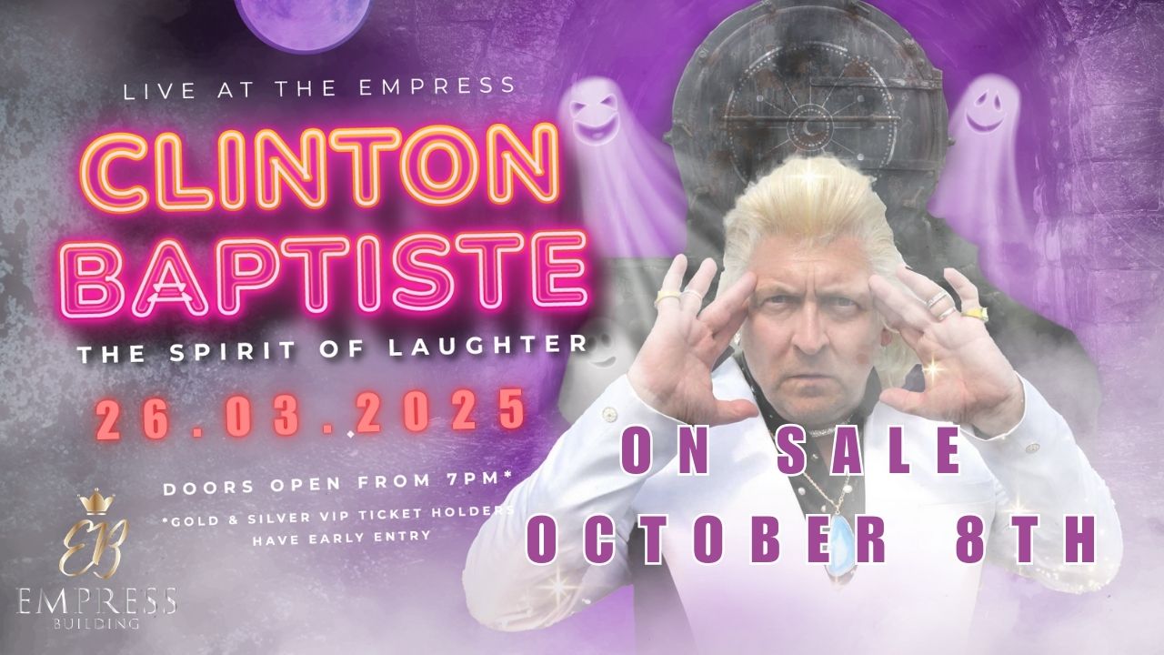 Britain’s Favourite Medium Clinton Baptiste Returns to The Empress Building with an Unforgettable Performance